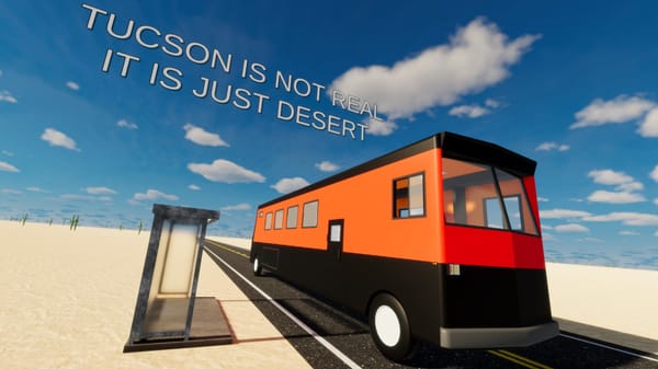 A bus is prominently featured, with the text "TUCSON IS NOT REAL - IT IS JUST DESERT" above it.